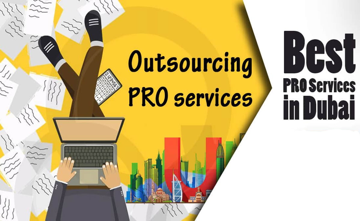 Pro Services Dubai, UAE Outsource your PRO tasks to Our Experts
