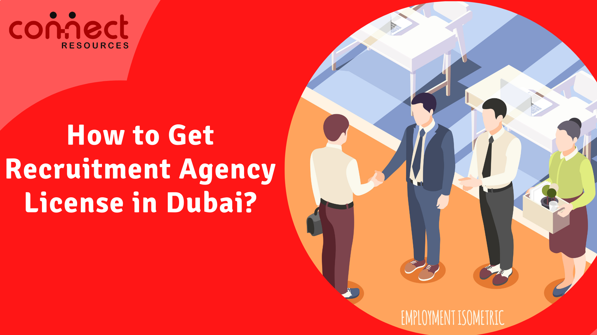 How to Get Recruitment Agency License in Dubai?