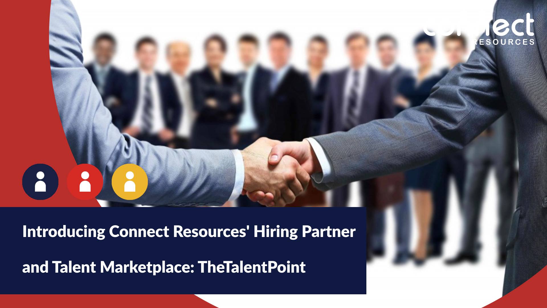 Introducing Connect Resources’ Hiring Partner and Talent Marketplace: TheTalentPoint