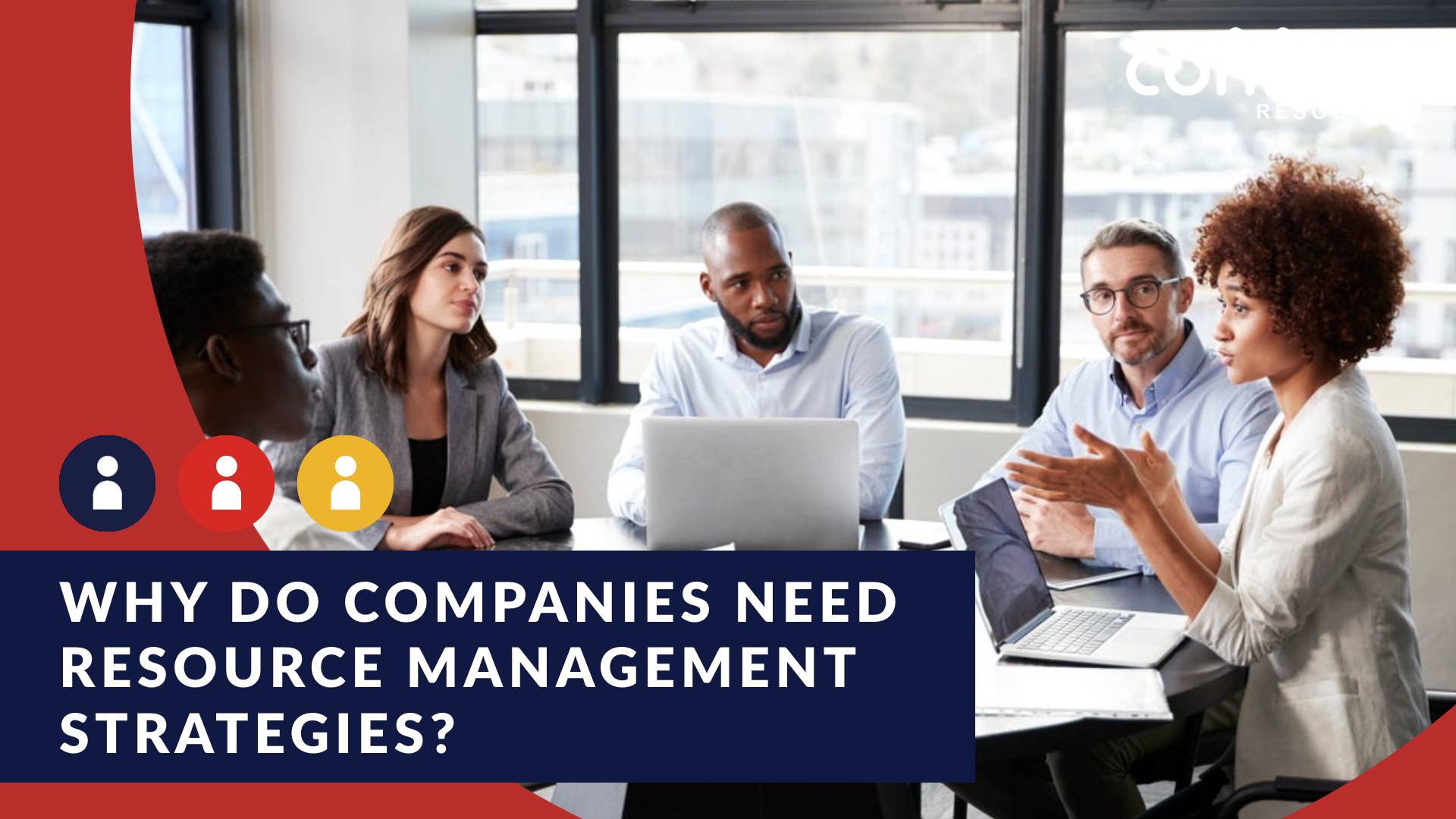 Why do companies need resource management strategies?