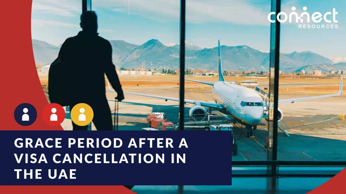 Be Careful For Grace period after a visa cancellation in UAE 2022