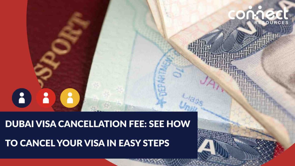 Dubai Visa cancellation Charges 2024: Employment Visa Cancellation in UAE