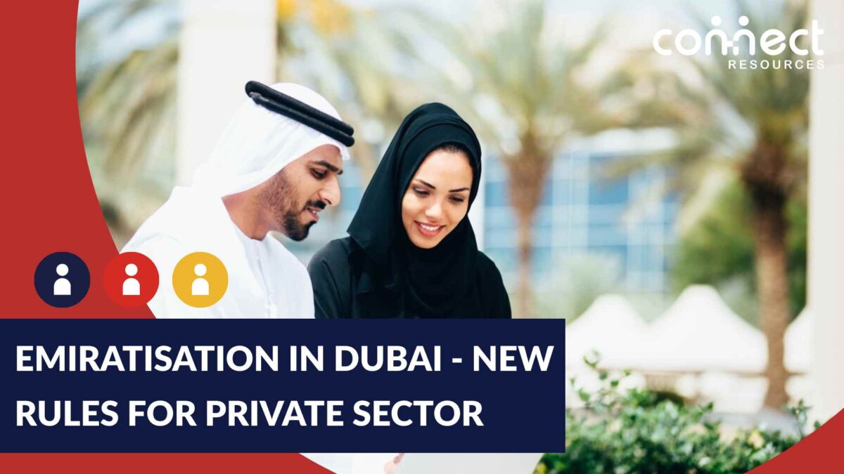 Emiratisation in Dubai, UAE – New Rules and Laws for Private Sector