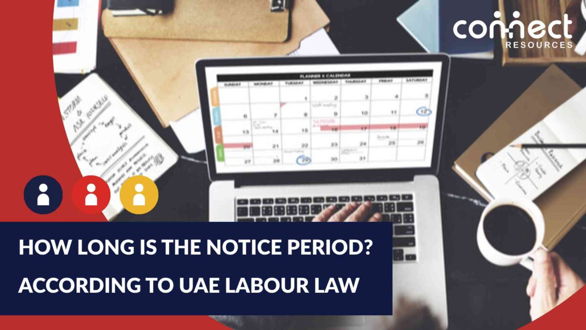 Notice Period in UAE Limited or Unlimited ​Contracts as per UAE Labour Law