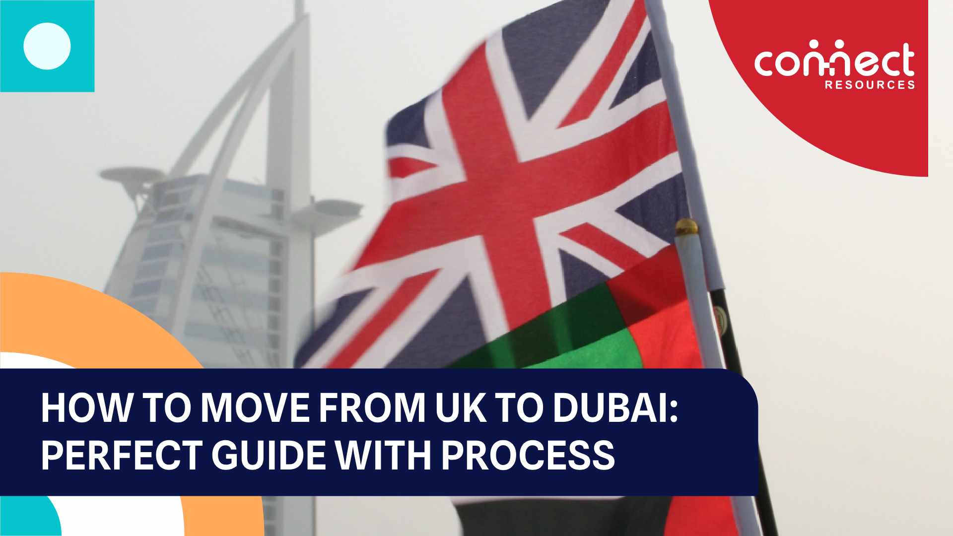How to Move from UK to the Dubai: Perfect Guide With Process