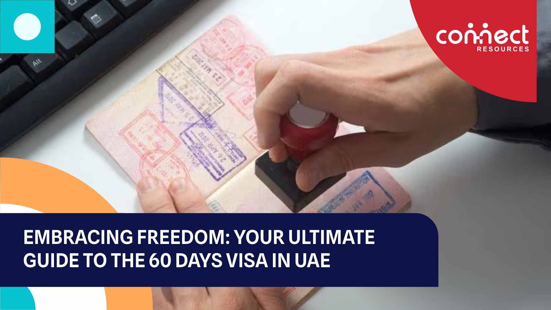 Embracing Freedom: Your Ultimate Guide to the 60 Days Visa in UAE