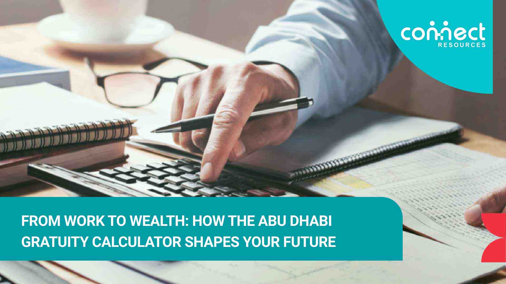 How to Calculate your Gratuity in Abu Dhabi (Gratuity Calculator)