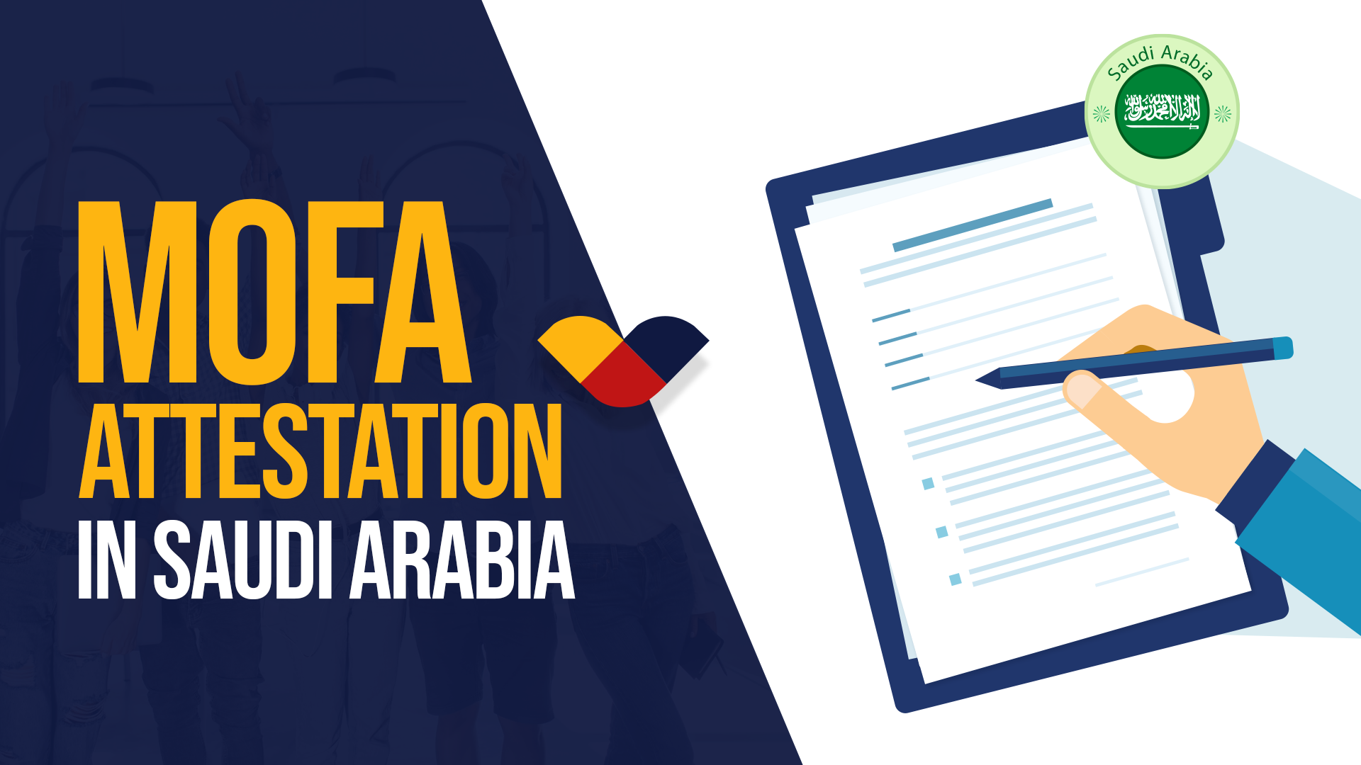 Process for MOFA Attestation in Saudi Arabia: All You Need To Know