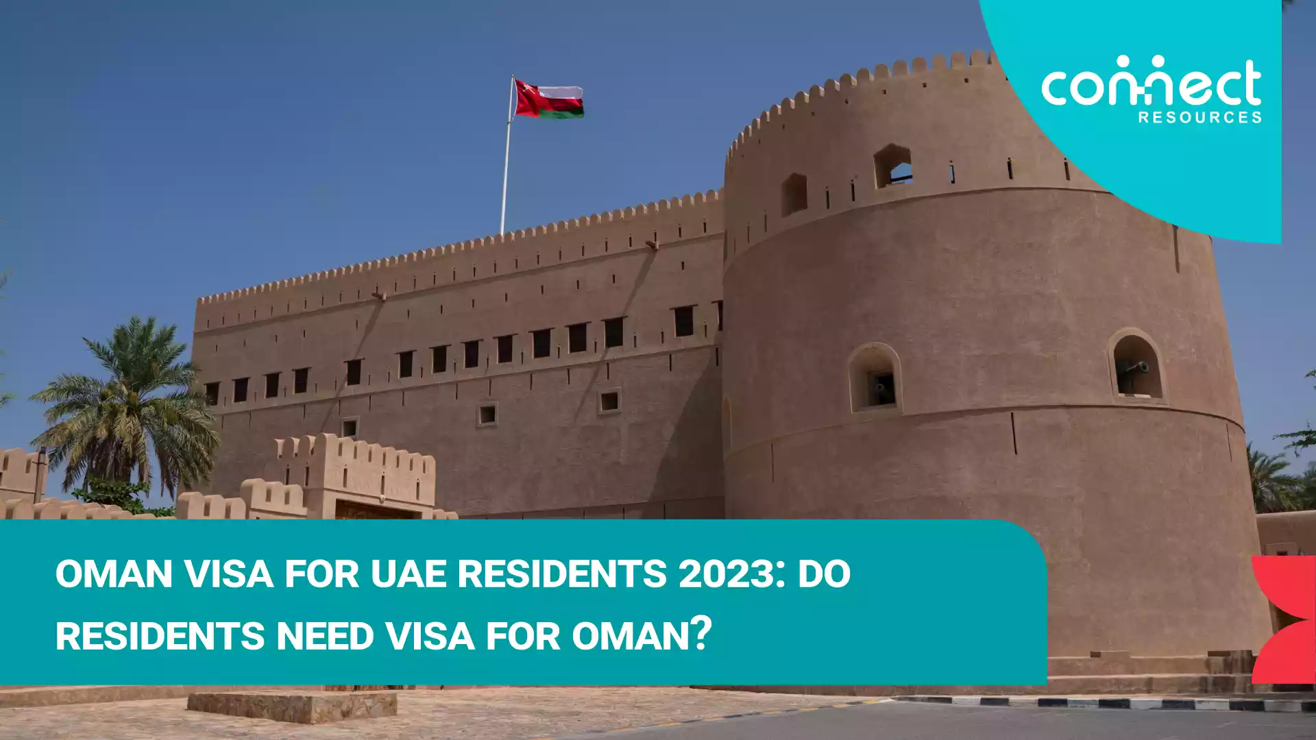 Oman visa for UAE residents 2024: Do Emiratis Need Visa to Travel to Oman
