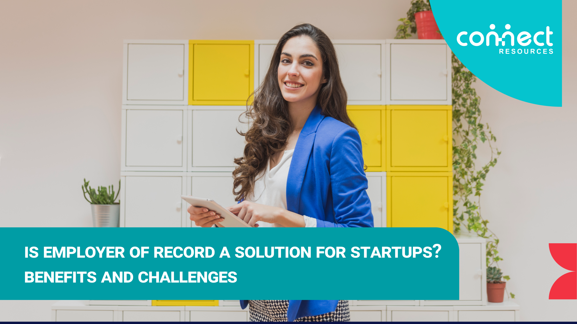 Is Employer of Record a Solution for Startups? Benefits and challenges