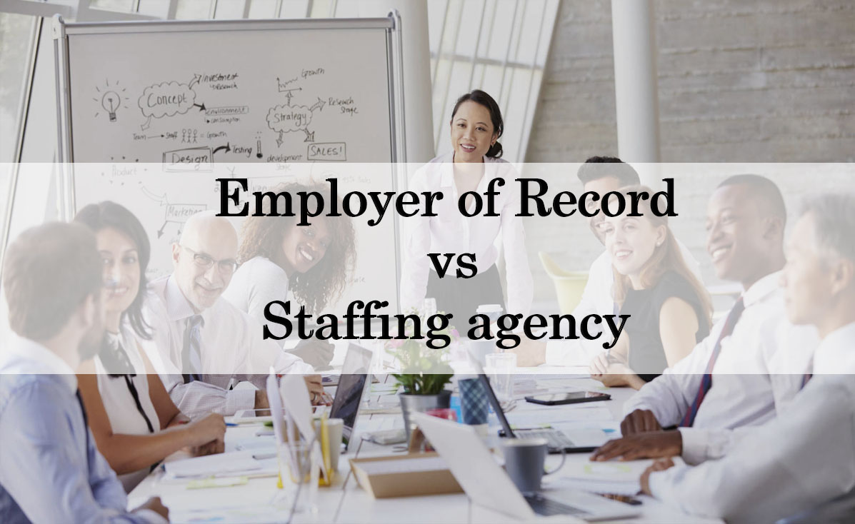 Employer of Record vs staffing agency