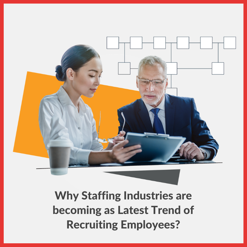 Why Staffing Industries are becoming as Latest Trend of Recruiting ...