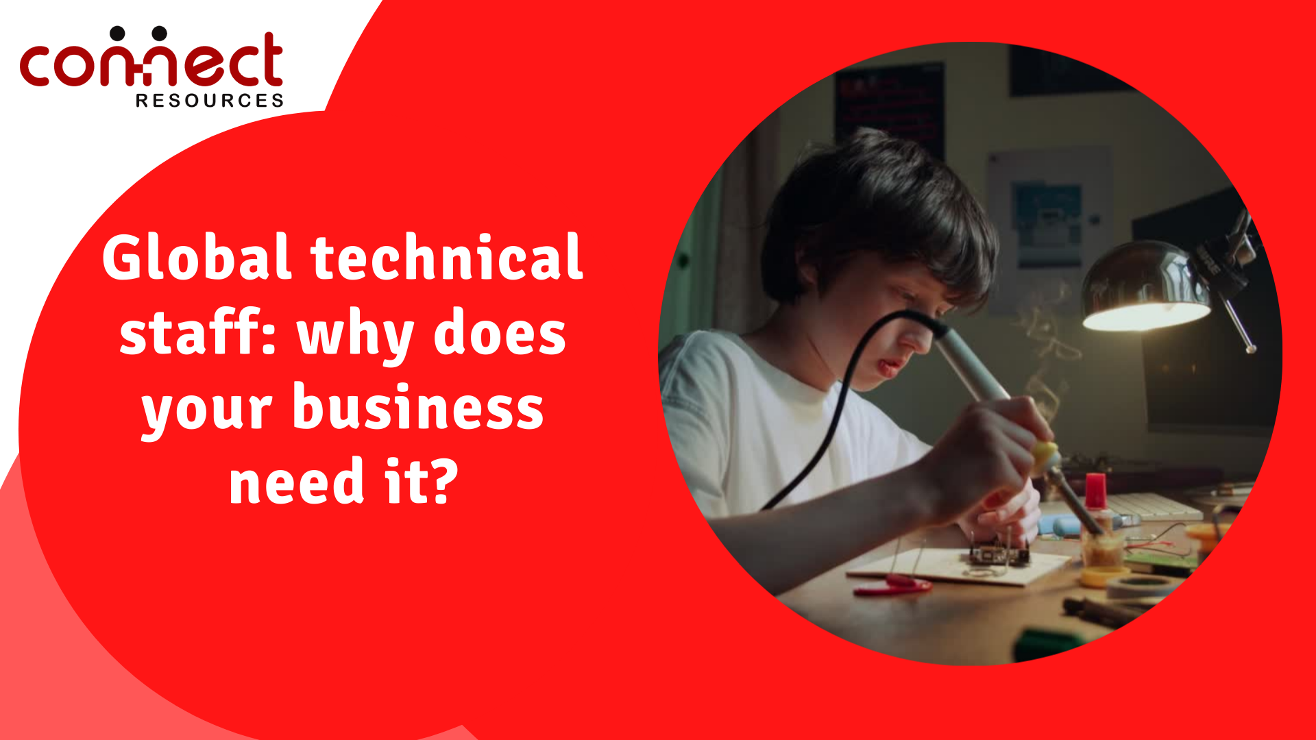 Global technical staff why does your business need it