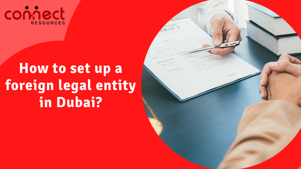 How to set up a foreign legal entity in Dubai