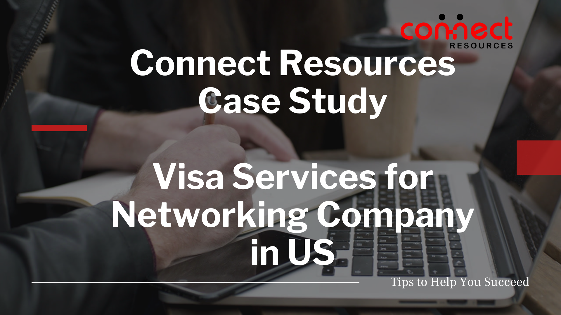 Visa Services for Networking Company in US- Connect Resources Case Study